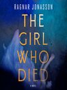 Cover image for The Girl Who Died